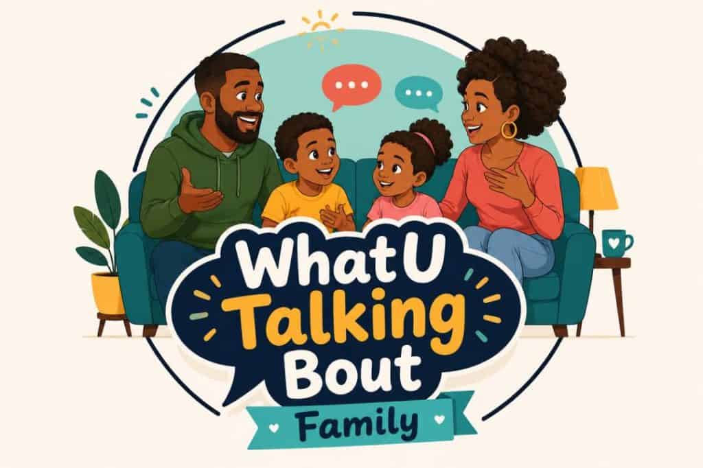 whatutalkingboutfamily